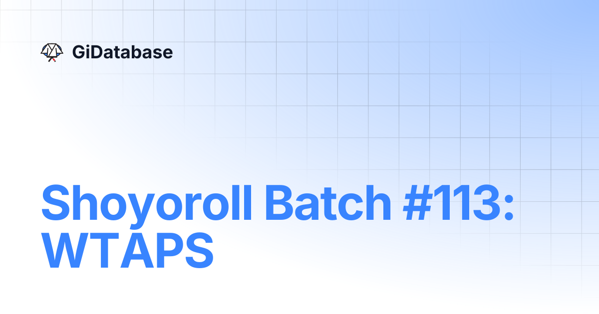 Shoyoroll Batch #113: WTAPS | GiDatabase