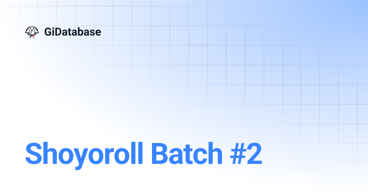 Shoyoroll Batch #2 | GiDatabase