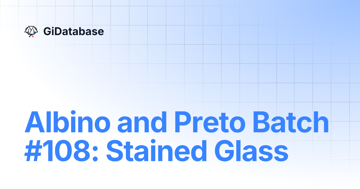 Albino and Preto Batch #108: Stained Glass | GiDatabase